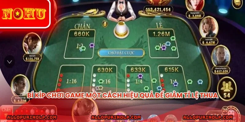 Bí kíp chơi game một cách hiệu quả để giảm tỉ lệ thua