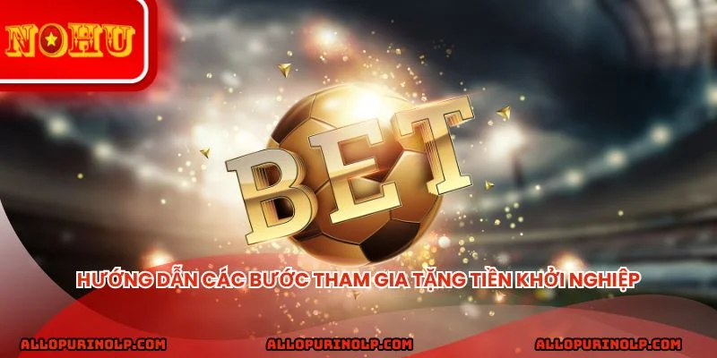 Hướng dẫn các bước tham gia tặng tiền khởi nghiệp