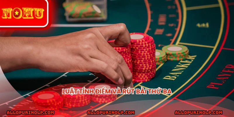 Luật tính điểm và rút bài thứ ba