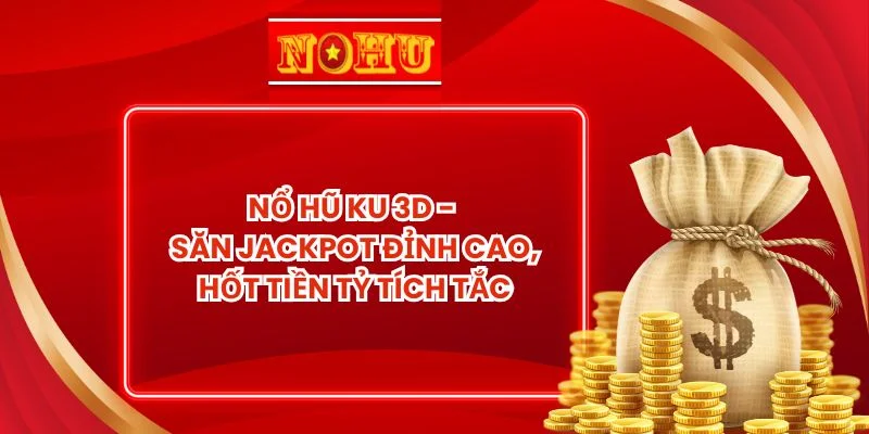Nổ Hũ KU 3d