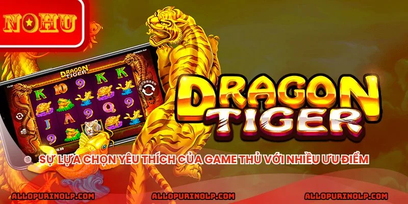 Sự lựa chọn yêu thích của game thủ với nhiều ưu điểm
